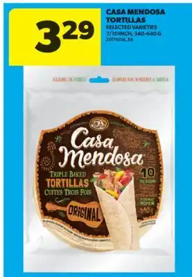 Real Canadian Superstore CASA MENDOSA TORTILLAS, 7/10 INCH, 340-640 G offer