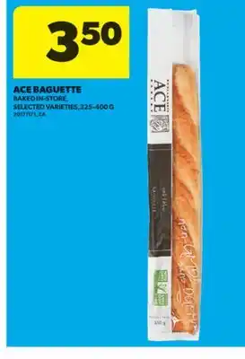 Real Canadian Superstore ACE BAGUETTE, 325-400 G offer