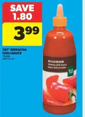 Real Canadian Superstore T & T SRIRACHA CHILI SAUCE, 720 ML offer