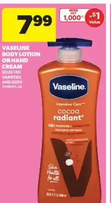 Real Canadian Superstore VASELINE BODY LOTION OR HAND CREAM offer