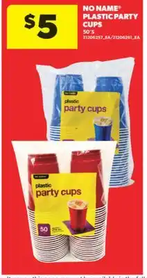 Real Canadian Superstore NO NAME PLASTIC PARTY CUPS, 50' S offer