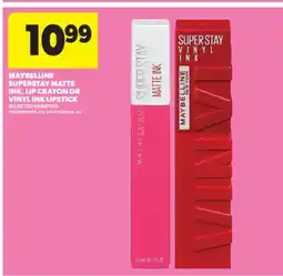 Real Canadian Superstore MAYBELLINE SUPERSTAY MATTE INK, LIP CRAYON OR VINYL INK LIPSTICK offer