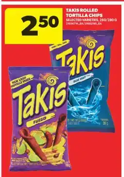 Real Canadian Superstore TAKIS ROLLED TORTILLA CHIPS, 260/280 G offer