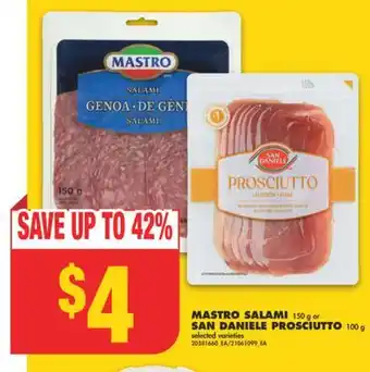 No Frills MASTRO SALAMI, 150 G OR SAN DANIELE PROSCIUTTO, 100 G offer