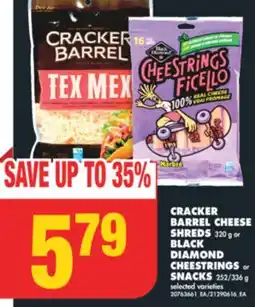 No Frills CRACKER BARREL CHEESE SHREDS 320 g or BLACK DIAMOND CHEESTRINGS or SNACKS 252/336 g offer