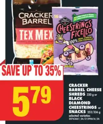 No Frills CRACKER BARREL CHEESE SHREDS 320 g or BLACK DIAMOND CHEESTRINGS or SNACKS 252/336 g offer