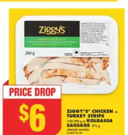 No Frills ZIGGY'S CHICKEN OR TURKEY STRIPS, 150/200 G OR KOLBASSA SAUSAGE, 375 G offer