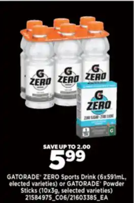 Real Canadian Superstore GATORADE ZERO SPORTS DRINK (6X591ML, ELECTED VARIETIES) OR GATORADE POWDER STICKS (10X3G) offer