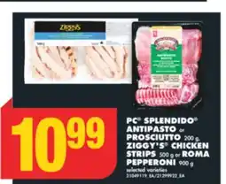 No Frills PC SPLENDIDO ANTIPASTO OR PROSCIUTTO 200 G, ZIGGY'S CHICKEN STRIPS 500 G OR ROMA PEPPERONI 900 G offer