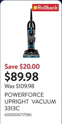 Walmart POWERFORCE UPRIGHT VACUUM 3313C offer