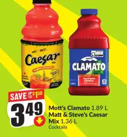 FreshCo Mott's Clamato 1.89 L Matt & Steve's Caesar Mix 1.36 L offer