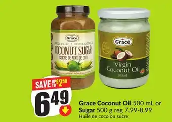 FreshCo Grace Coconut Oil 500mL or Sugar 500g offer