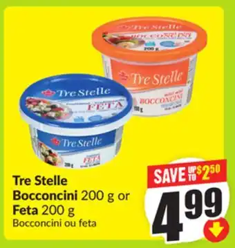 FreshCo Tre Stelle Bocconcini 200 g or Feta 200 g offer