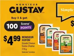 FreshCo Monsieur Gustav Gouda Cheese Swiss Cheese 170g Selected Varieties offer