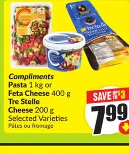 FreshCo Compliments Pasta or Feta Cheese 400g Tre Stelle Cheese 200g Selected Varieties offer