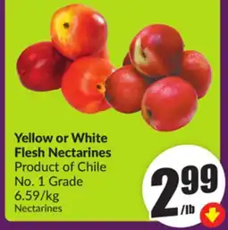 Chalo FreshCo Yellow or White Flesh Nectarines Product of Chile No. 1 Grade 6.59/kg offer