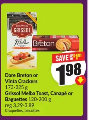 Chalo FreshCo Dare Breton or Vinta Crackers 173-225 g Grissol Melba Toast, Canapé or Baguettes 120-200 g offer