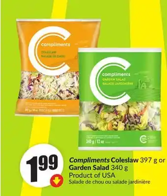 Chalo FreshCo Compliments Coleslaw 397 g or Garden Salad 340 g Product of USA offer