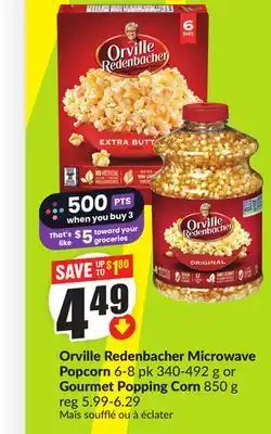 Chalo FreshCo Orville Redenbacher Microwave Popcorn 6-8 pk 340-492 g or Gourmet Popping Corn 850 g offer