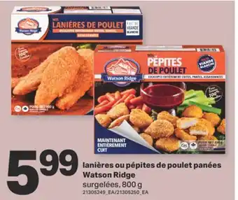 L'Intermarché LANIÈRES OU PÉPITES DE POULET PANÉES WATSON RIDGE,800g offer