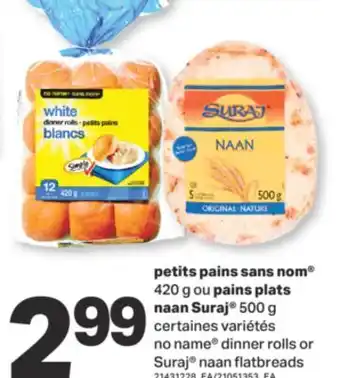 L'Intermarché PETITS PAINS SANS NOM 420 G OU NAAN SURAJ 500G offer