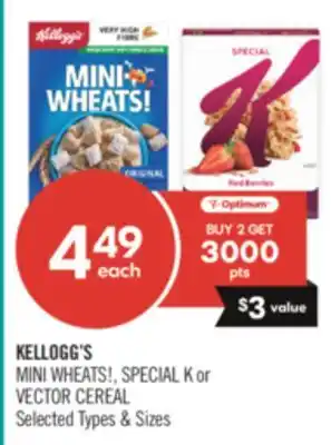 Shoppers Drug Mart KELLOGG'S MINI WHEATS, SPECIAL K or VECTOR CEREAL offer