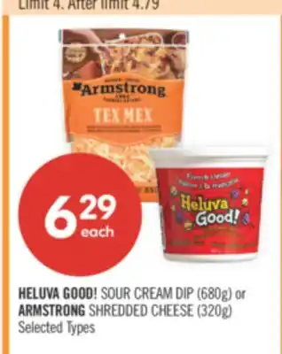 Shoppers Drug Mart HELUVA GOOD! SOUR CREAM DIP (680g) or ARMSTRONG SHREDDED CHEESE (320g) offer