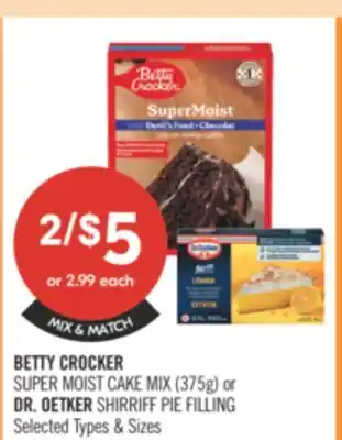 Shoppers Drug Mart BETTY CROCKER SUPER MOIST CAKE MIX (375g) or DR. OETKER SHIRRIFF PIE FILLING offer