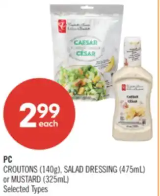 Shoppers Drug Mart CROUTONS (140g), SALAD DRESSING (475mL) or MUSTARD (325mL) offer