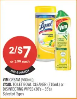 Shoppers Drug Mart VIM CREAM 500mL LYSOL TOILET BOWL CLEANER 710mL OR DISINFECTING WIPES 30's-35's offer