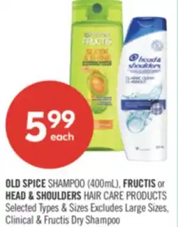 Shoppers Drug Mart OLD SPICE SHAMPOO (400 Ml) FRUCTIS or HEAD & SHOULDERS HAIR CARE PRODUCTS offer