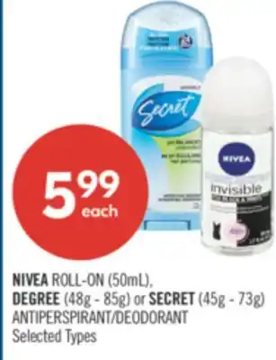 Shoppers Drug Mart NIVEA ROLL-ON (50mL), DEGREE (48g - 85g) or SECRET (45g - 73g) ANTIPERSPIRANT/DEODORANT offer