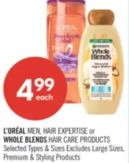 Shoppers Drug Mart L'OREAL MEN, HAIR EXPERTISE or WHOLE BLENDS HAIR CARE PRODUCTS offer