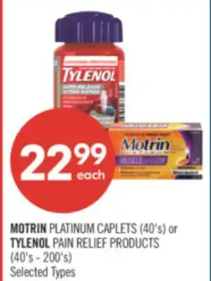 Shoppers Drug Mart MOTRIN PLATINUM CAPLETS (40's) or TYLENOL PAIN RELIEF PRODUCTS (40's - 200's) offer