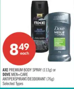 Shoppers Drug Mart AXE PREMIUM BODY SPRAY (113g) or DOVE MEN+CARE ANTIPERSPIRANT/DEODORANT (76g) offer