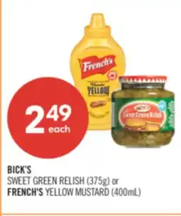 Shoppers Drug Mart BICK'S SWEET GREEN RELISH (375g) or FRENCH'S YELLOW MUSTARD (400mL) offer