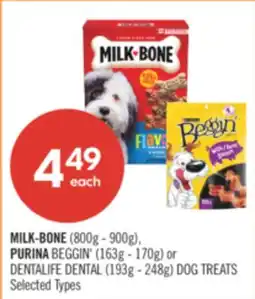 Shoppers Drug Mart MILK-BONE (800g - 900g), PURINA BEGGIN' (163g - 170g) or DENTALIFE DENTAL (193g - 248g) DOG TREATS offer