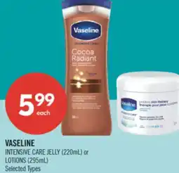 Shoppers Drug Mart VASELINE  INTENSIVE CARE JELLY (220mL) or LOTIONS (295mL) offer