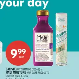 Shoppers Drug Mart BATISTE DRY SHAMPOO (200mL) or MAUI MOISTURE HAIR CARE PRODUCTS offer