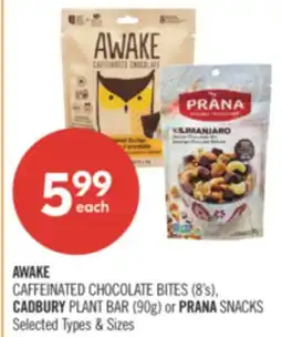 Shoppers Drug Mart AWAKE CAFFEINATED CHOCOLATE BITES (8's) CADBURY PLANT BAR (90g) or PRANA SNACKS offer