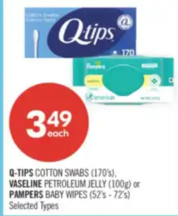 Shoppers Drug Mart Q-TIPS COTTON SWABS (170's), VASELINE PETROLEUM JELLY (100g) or PAMPERS BABY WIPES (52's - 72's) offer