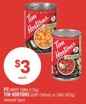 Shoppers Drug Mart PC WHITE TUNA (170g), TIM HORTONS SOUP (540mL) or CHILI (425g) offer