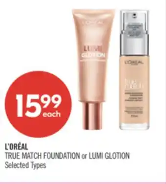 Shoppers Drug Mart L'ORÉAL TRUE MATCH FOUNDATION or LUMI GLOTION offer