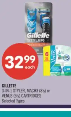 Shoppers Drug Mart GILLETTE 3-IN-1 STYLER, MACH3 (8's) or VENUS (6's) CARTRIDGES offer