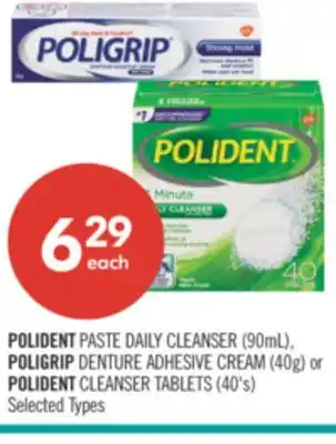 Shoppers Drug Mart POLIDENT PASTE DAILY CLEANSER, POLIGRIP DENTURE ADHESIVE CREAM OR POLIDENT CLEANSER TABLETS offer