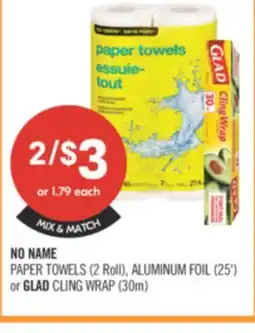 Shoppers Drug Mart NO NAME PAPER TOWELS (2 Roll), ALUMINUM FOIL (25') or GLAD CLING WRAP (30m) offer