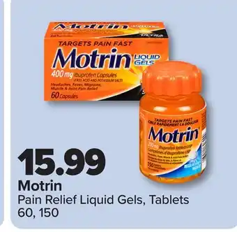 PharmaChoice Motrin Pain Relief Liquid Gels, Tablets offer