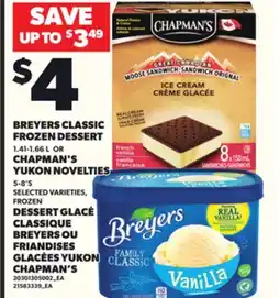 Independent City Market BREYERS CLASSIC FROZEN DESSERT, 1.41-1.66 L OR CHAPMAN'S YUKON NOVELTIES, 5-8'S offer