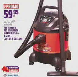 Gagnon - La Grande Quincaillerie ASPIRATEUR SEC ET HUMIDE MOTEUR DE 8 A 3.5 HP CUVE DE 5 GALLONS offer