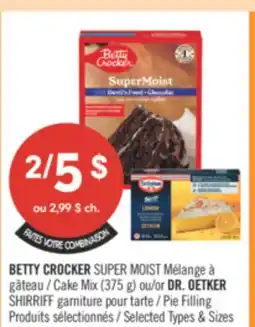 Pharmaprix BETTY CROCKER SUPER MOIST Cake Mix (375 g) or DR. OETKER SHIRRIFF Pie Filling offer